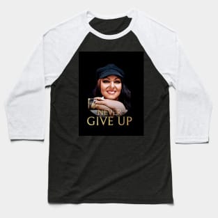 Never Give Up! Baseball T-Shirt